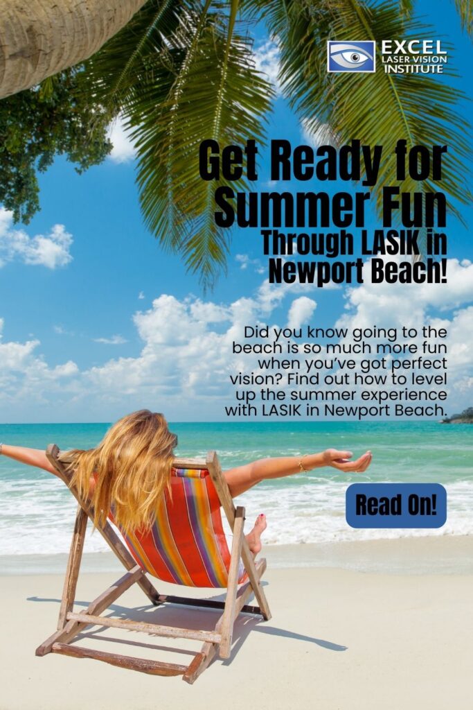 Get Ready For Summer Fun Through LASIK In Newport Beach