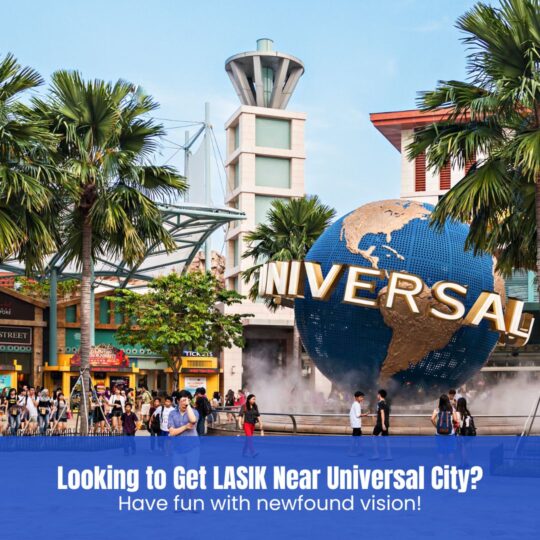 Lasik-Eye-Near-Universal-City-Benefits