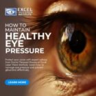 How to Maintain Healthy Eye Pressure